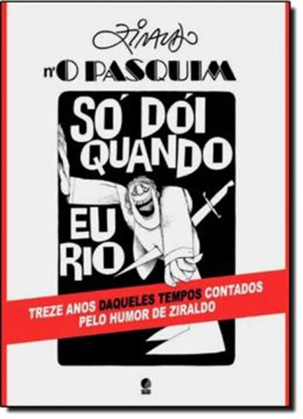 Picture of ZIRALDO N´O PASQUIM - SO DOI QUANDO EU RIO