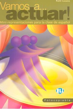 Imagem de VAMOS A ACTURAL! MINI-REPRESENTACIONES PARA LA CLASE DE ESPANOL