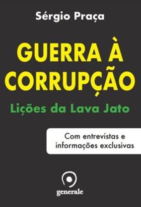 Imagem de GUERRA A CORRUPCAO - LICOES DA LAVA JATO