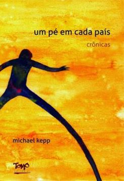 Imagem de UM PE EM CADA PAIS - CRONICAS