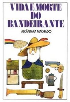 Imagem de VIDA E MORTE DO BANDEIRANTE