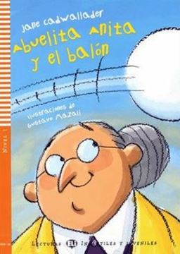 Imagem de ABUELITA ANITA Y EL BALON - LECTURAS ELI INFANTILES Y JUVENILES SUB-A1 - DOWNLOADABLE MULTIMEDIA