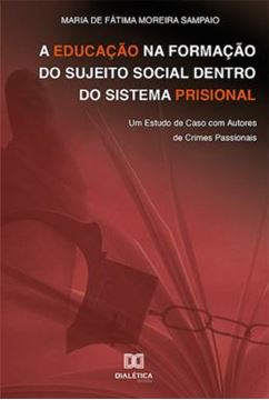 Imagem de A EDUCACAO NA FORMACAO DO SUJEITO SOCIAL DENTRO DO SISTEMA PRISIONAL