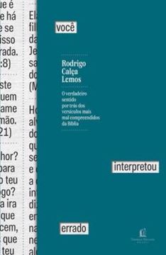 Imagem de VOCE INTERPRETOU ERRADO - O VERDADEIRO SENTIDO POR TRAS DOS VERSICULOS MAIS MAL COMPREENDIDOS DA BIBLIA