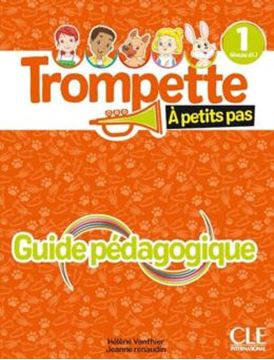 Imagem de TROMPETTE A PETITS PAS 1 NIVEAU A1.1 - GUIDE PEDAGOGIQUE